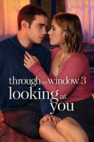 Through My Window 3: Looking at You (2024) Sinhala Subtitles | සිංහල උපසිරැසි සමඟ